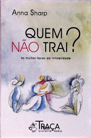 Quem Nao Trai?