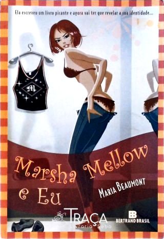 Marsha Mellow e Eu