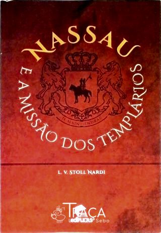 Nassau E A Missão Dos Templários