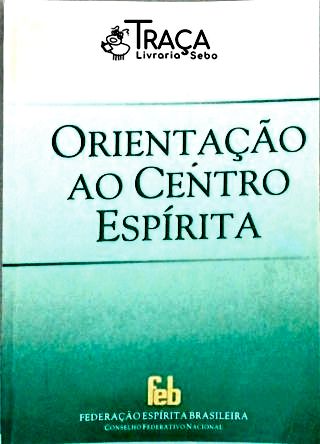 Orientação Ao Centro Espírita