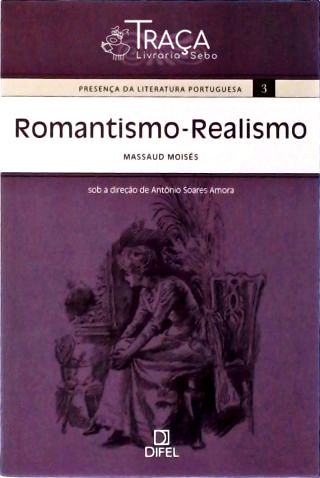Romantismo-realismo (vol. 3)