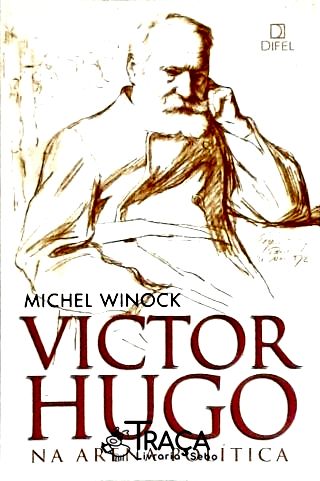 Victor Hugo Na Arena Política