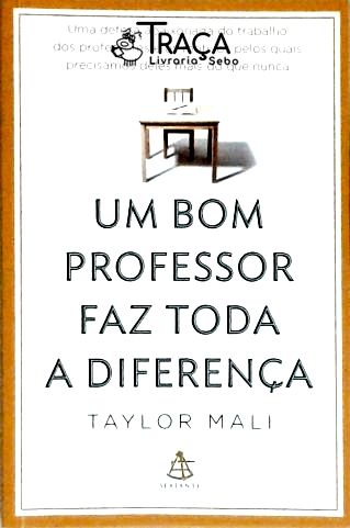 Um Bom Professor Faz Toda a Diferença
