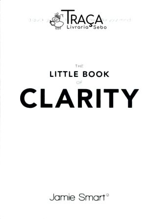 The Little Book Of Clarity