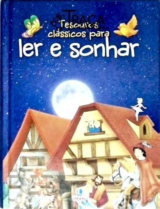Tesouros Clássicos para Ler e Sonhar