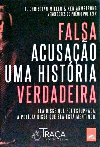Falsa acusação - uma história verdadeira