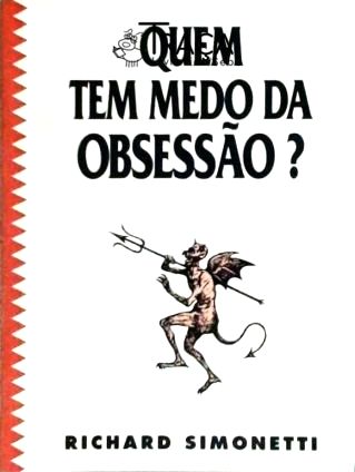 Quem Tem Medo da Obsessão