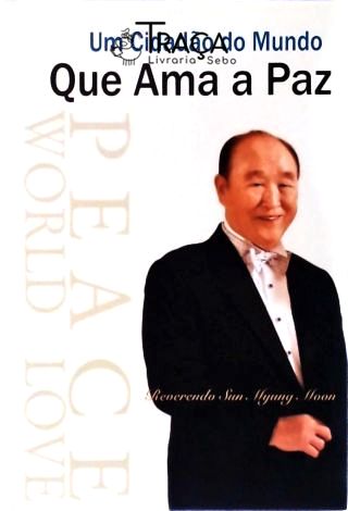 Um Cidadão do Mundo Que Ama a Paz