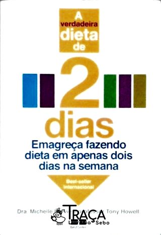A Verdadeira Dieta dos 2 Dias