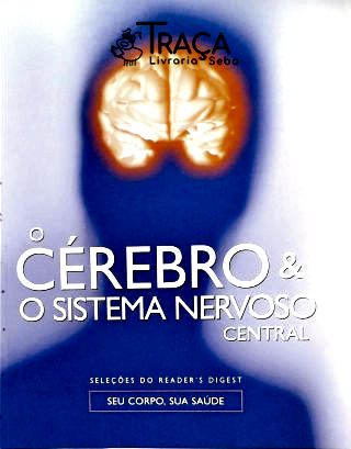 O Cérebro e o Sistema Nervoso Central