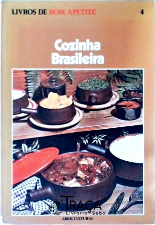 Livros de Bom Apetite 4 - Cozinha Brasileira