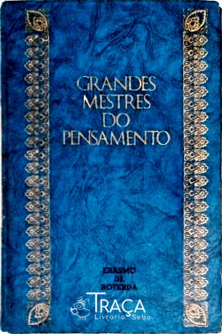 Grandes Mestres do Pensamento - Elogio da Loucura