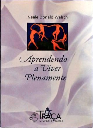 Aprendendo A Viver Plenamente