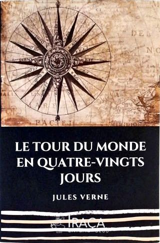 Le Tour Du Monde En Quatre-vingts Jours