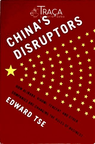 Chinas Disruptors