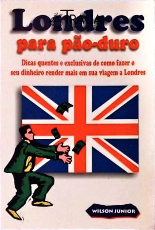 Londres para Pão-duro