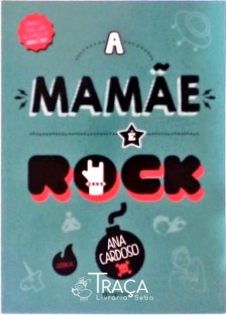 A Mamãe É Rock