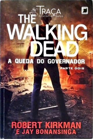 The Walking Dead - a Queda do Governador - Parte Dois