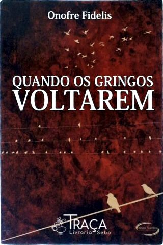 Quando Os Gringos Voltarem