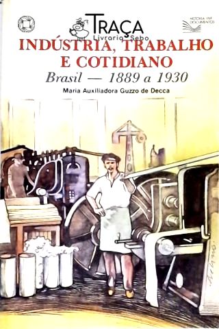 Indústria, Trabalho e Cotidiano