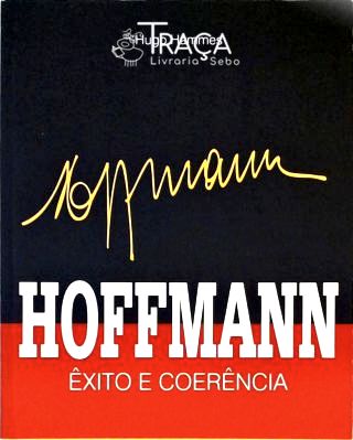 Hoffmann - Êxito e Coerência