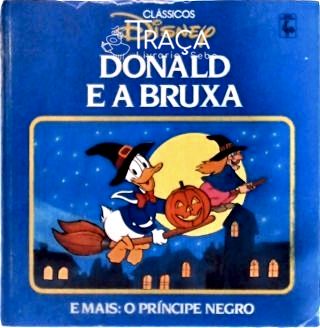 Donald e a Bruxa / O Príncipe Negro