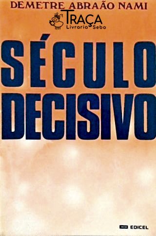 Século Decisivo
