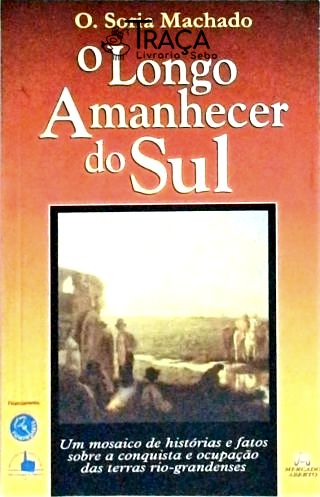 O Longo Amanhecer do Sul