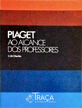 Piaget Ao Alcance dos Professores