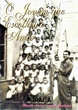 O Jovem Que Escolheu o Amor