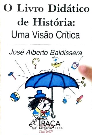 O Livro Didático de História - Uma Visão Crítica