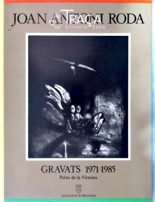 Joan Antoni Roda - Gravats 1971-1985