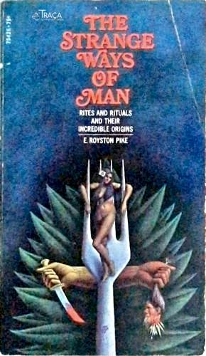 The Strange Ways Of Man