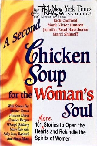 A Second Chicken Soup For The Womans Soul