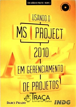 Usando Ms Project 2010 em Gerenciamento de Projetos