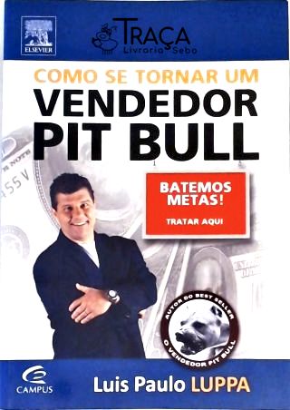 Como Se Tornar Um Vendedor Pit Bull