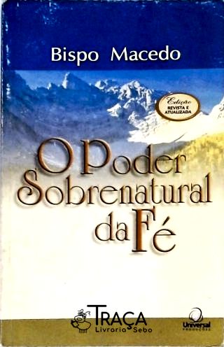 O Poder Sobrenatural da Fé