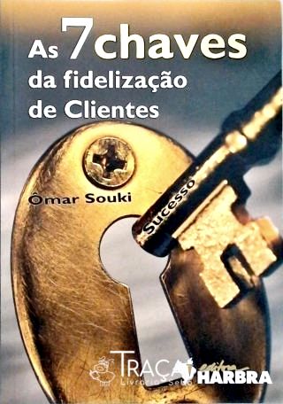As 7 Chaves da Fidelização de Clientes