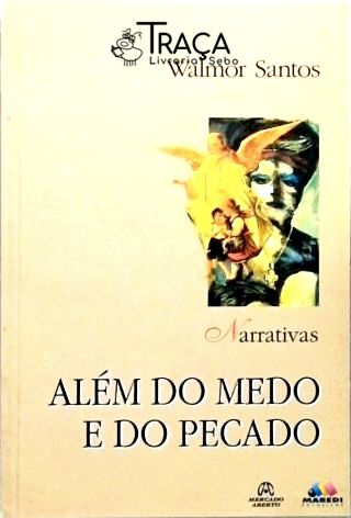Além Do Medo E Do Pecado