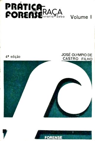 Prática Forense - Volume 1