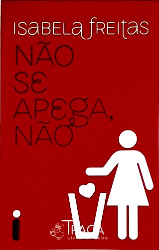 Não Se Apega, Não