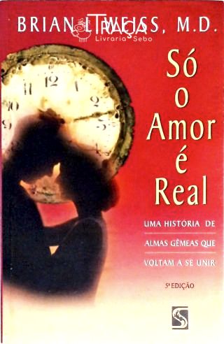 Só o Amor É Real