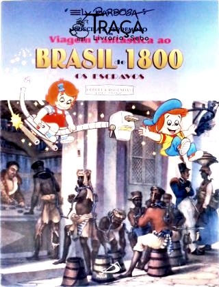 Viagem Fantástica Ao Brasil de 1800