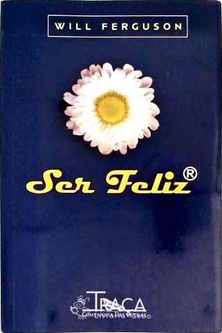 Ser Feliz