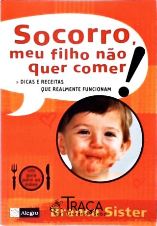 Socorro Meu Filho Nao Quer Comer