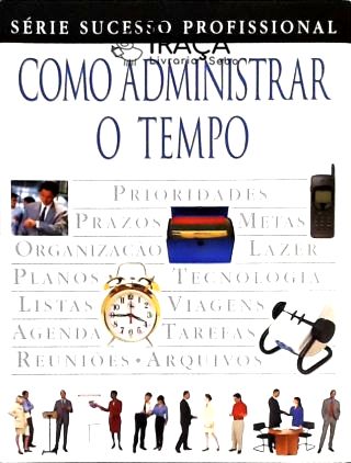 Como Administrar o Tempo
