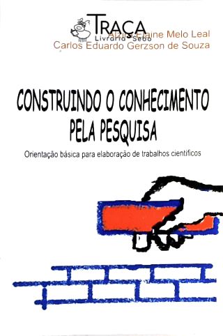Construindo O Conhecimento Pela Pesquisa