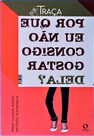 Por Que Eu Não Consigo Gostar Dele?