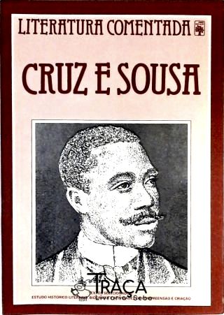 Cruz e Sousa - Literatura Comentada