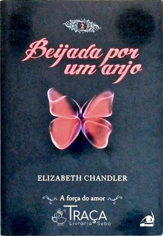 Beijada por Um Anjo - a Força do Amor